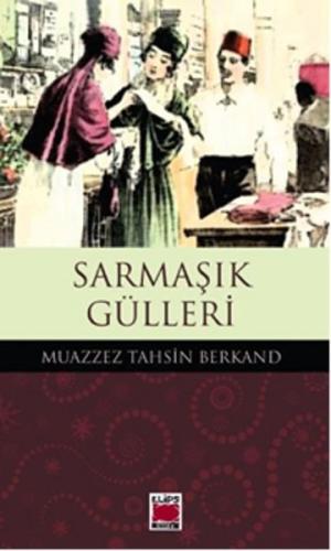 Sarmaşık Gülleri Muazzez Tahsin Berkand