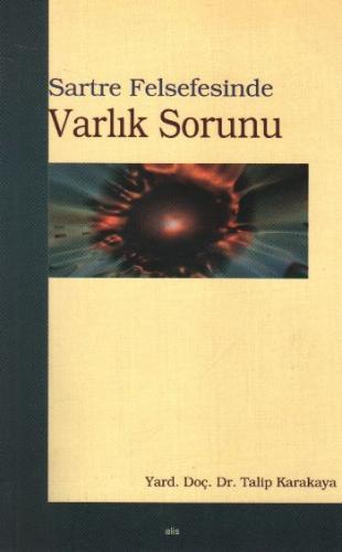 Sartre Felsefesinde Varlık Sorunu %20 indirimli Talip Karakaya