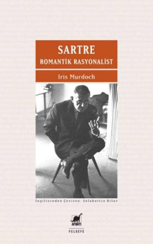 Sartre Romantik Rasyonalist %14 indirimli Iris Murdoch
