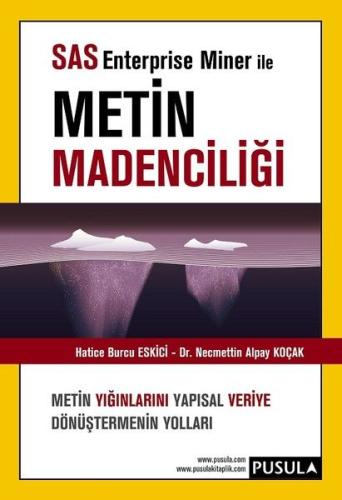 SAS Enterprise Miner ile Metin Madenciliği %10 indirimli Hatice Burcu 