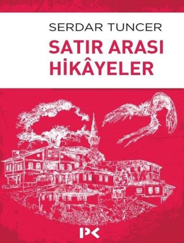 Satır Arası Hikayeler %17 indirimli Serdar Tuncer