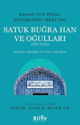 Satuk Buğra Han ve Oğulları (921-1212) - Gurfetü’l-Hevakin li Urfeti’l