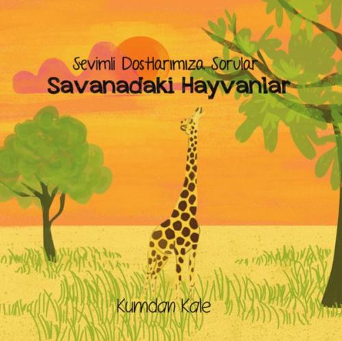 Savanadaki Hayvanlar - Sevimli Dostalarımıza Sorular %13 indirimli Işı