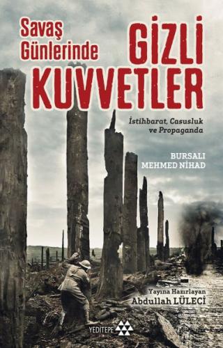 Savaş Günlerinde Gizli Kuvvetler %14 indirimli Bursalı Mehmed Nihad