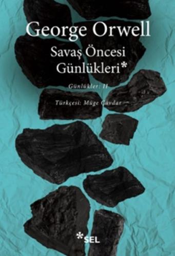 Savaş Öncesi Günlükleri - Günlükleri II George Orwell