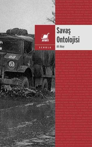 Savaş Ontolojisi (2018-2019 Dersleri) %14 indirimli Ali Akay