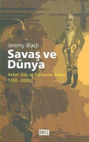 Savaş ve Dünya Askeri Güç ve Dünyanın Kaderi 1450-2000 %10 indirimli J