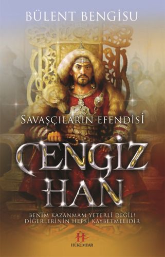 Savaşçıların Efendisi - Cengiz Han Bülent Bengisu