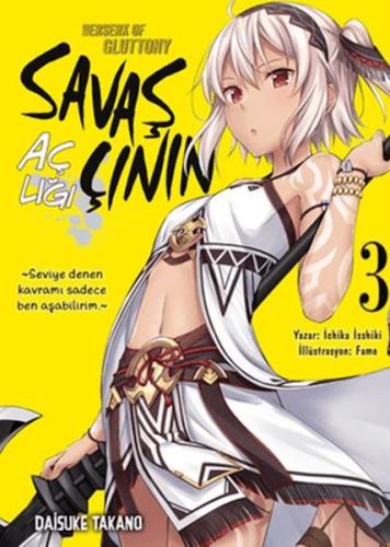 Savaşçının Açlığı 3 Berserk of Gluttony Vol7