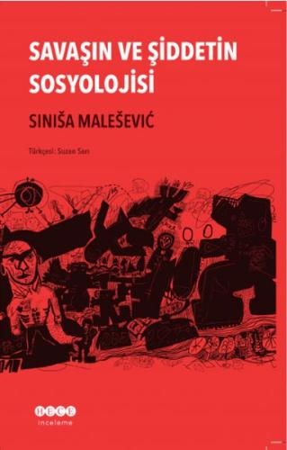 Savaşın ve Şiddetin Sosyolojisi Sinisa Malesevic