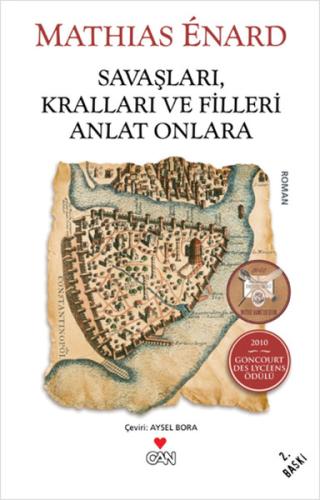 Savaşları Kralları ve Filleri Anlat Onlara %15 indirimli Mathias Enard