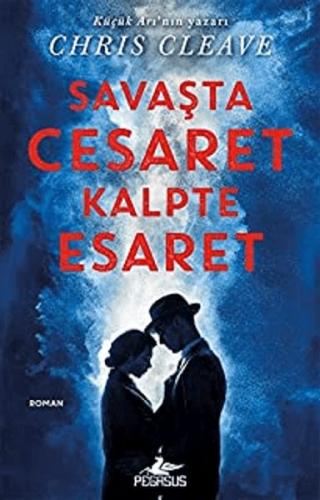 Savaşta Cesaret Kalpte Esaret %15 indirimli Chris Cleave