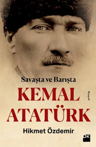 Savaşta ve Barışta Kemal Atatürk %10 indirimli Hikmet Özdemir