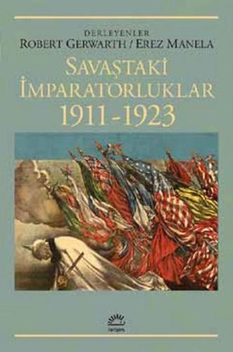 Savaştaki İmparatorluklar 1911-1923 %10 indirimli Robert Gerwarth