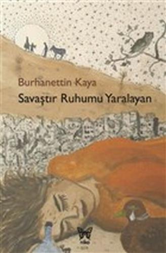 Savaştır Ruhumu Yaralayan %10 indirimli Burhanettin Kaya