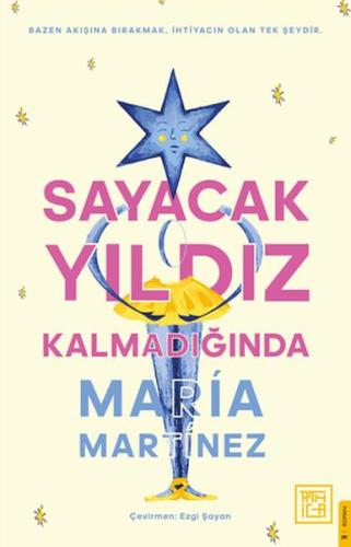 Sayacak Yıldız Kalmadığında María Martínez