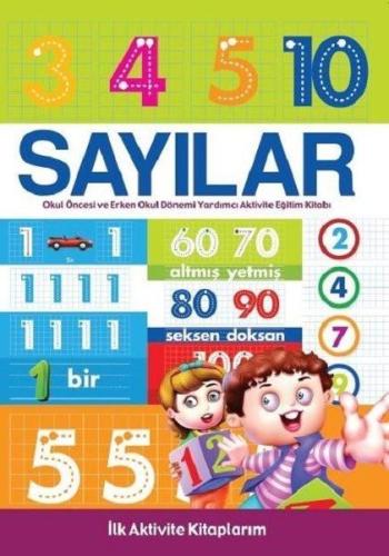 Sayılar - İlk Aktivite Kitaplarım %30 indirimli Kolektif