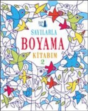 Sayılarla Boyama Kitabım 2 Kolektif