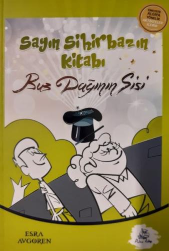 Sayın Sihirbazın Kitabı - Buz Dağının Sisi Esra Avgören