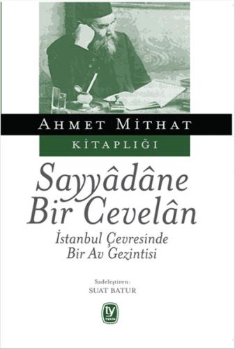 Sayyadane Bir Cevelan %15 indirimli Ahmet Mithat Efendi