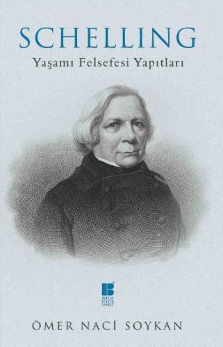 Schelling - Yaşamı Felsefesi Yapıtları %14 indirimli Ömer Naci Soykan