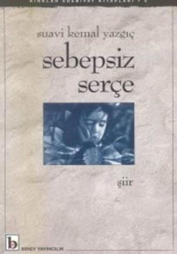 Sebepsiz Serçe %17 indirimli Suavi Kemal Yazgıç