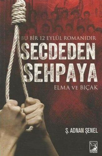 Secdeden Sehpaya Ş. Adnan Şenel