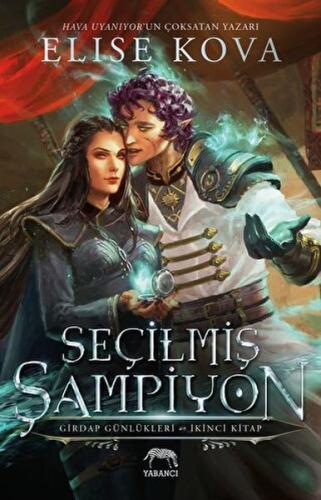 Seçilmiş Şampiyon - Girdap Günlükleri 2. Kitap %10 indirimli Elise Kov