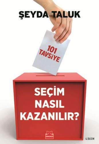 Seçim Nasıl Kazanılır? 101 Tavsiye %14 indirimli Şeyda Taluk