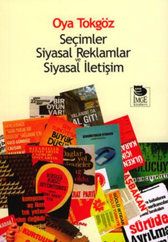 Seçimler Siyasal Reklamlar ve Siyasal İletişim %10 indirimli Oya Tokgö