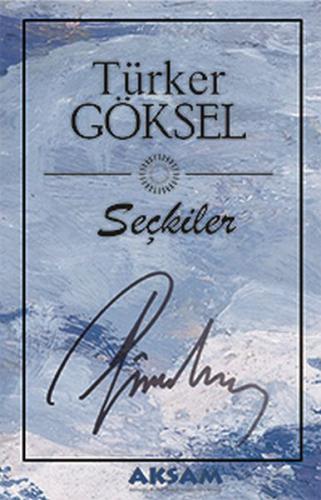 Seçkiler Türker Göksel