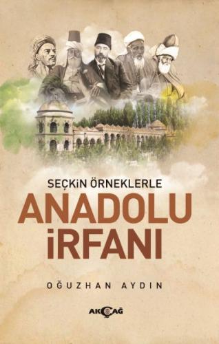 Seçkin Örneklerle Anadolu İrfanı %15 indirimli Oğuzhan Aydın