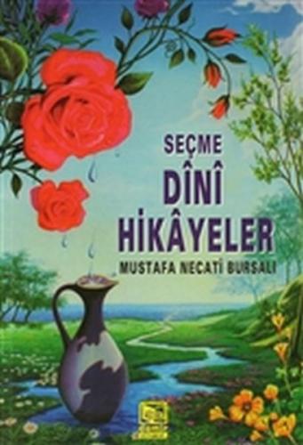 Seçme Dini Hikayeler Mustafa Necati Bursalı