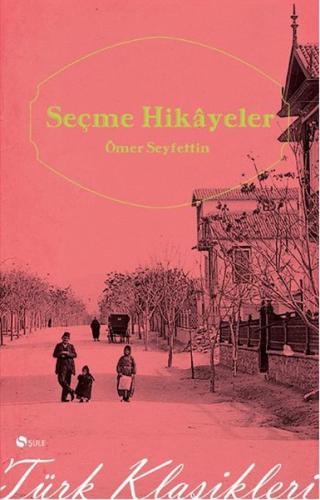 Seçme Hikayeler Ömer Seyfettin (Cep Boy) %17 indirimli Ömer Seyfettin