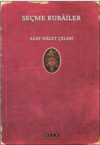 Seçme Rubailer Asaf Halet Çelebi