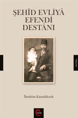 Şehid Evliya Efendi Destanı İbrahim Kanadıkırık