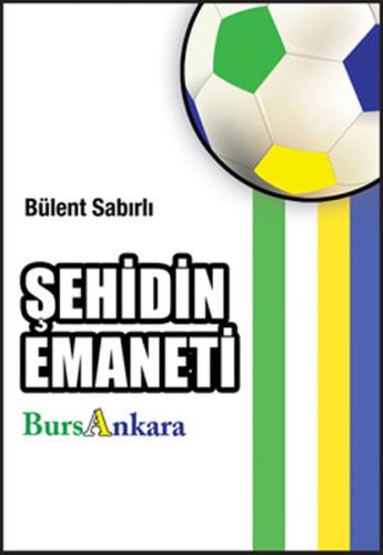 Şehidin Emaneti BursAnkara (Cep Boy) %10 indirimli Bülent Sabırlı