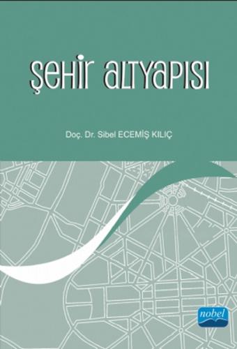 Şehir Altyapısı Sibel Ecemiş Kılıç