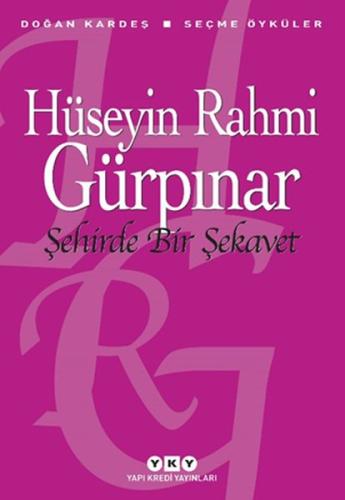 Şehirde Bir Şekavet - Seçme Öyküler %18 indirimli Hüseyin Rahmi Gürpın