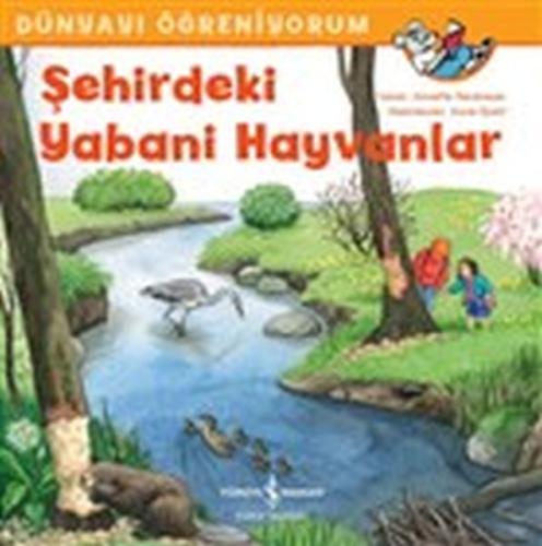 Şehirdeki Yabani Hayvanlar - Dünyayı Öğreniyorum %31 indirimli Annette