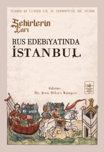 Şehirlerin Çarı - Rus Edebiyatında İstanbul %3 indirimli Kolektif