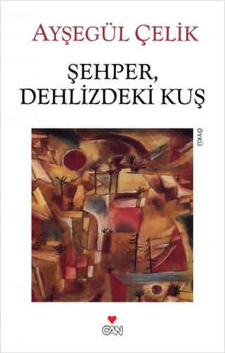 Şehper, Dehlizdeki Kuş %15 indirimli Ayşegül Çelik