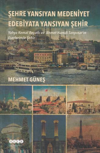 Şehre Yansıyan Medeniyet, Edebiyata Yansıyan Şehir Mehmet Güneş