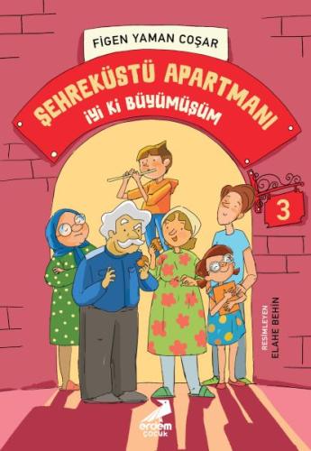 Şehreküstü Apartmanı 3 - İyi Ki Büyümüşüm Figen Yaman Coşar