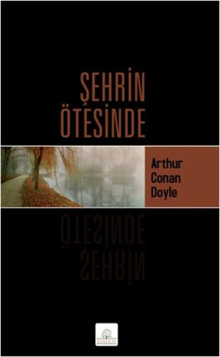 Şehrin Ötesinde %16 indirimli Sir Arthur Conan Doyle