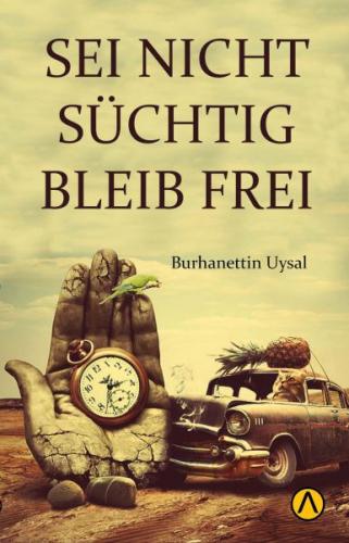 Seı Nıcht Suchtıg Bleıb Freı %23 indirimli Burhanettin Uysal