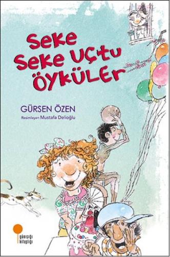 Seke Seke Uçtu Öyküler %15 indirimli Gürsen Özen