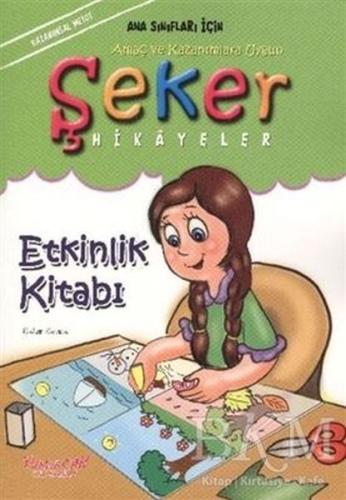 Şeker Hikayeler Etkinlik Kitabı Bahar Karaca