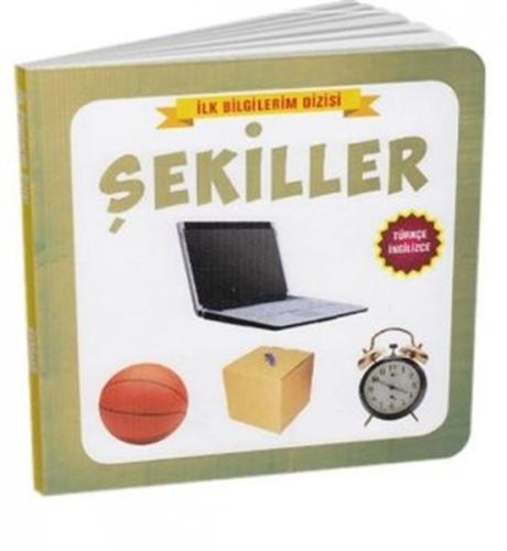 Şekiller - İlk Bilgilerim Dizisi Kolektıf