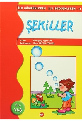 Şekiller İlk Gördüklerim İlk Sözcüklerim 8 Ayşen Oy